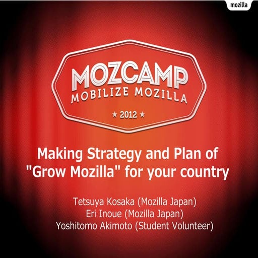 Moz camp in asia 2012 making strategy and plan of grow mozilla for your country