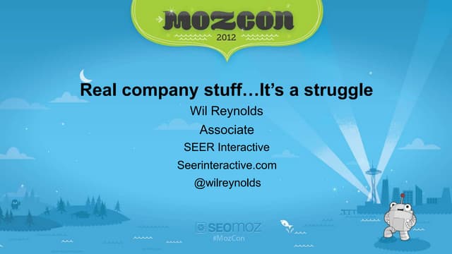 Do Real Company Stuff - Mozcon 2012...
