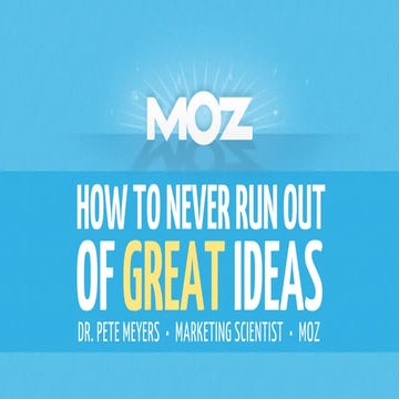 How to Never Run Out of Great Ideas