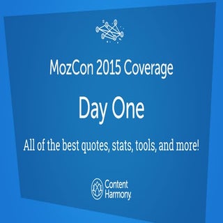 #MozCon 2015 - Day One Recap & Cove...