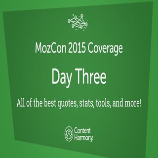#MozCon 2015 - Day Three Recap & Co...