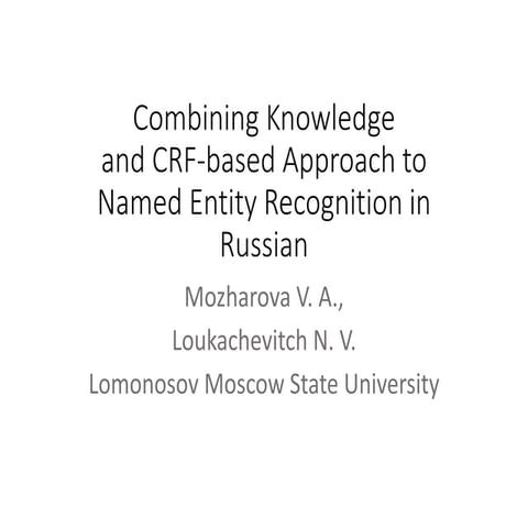 Valeriia Mozharova and  Natalia Loukachevitch - Combining Knowledge and CRF-b...