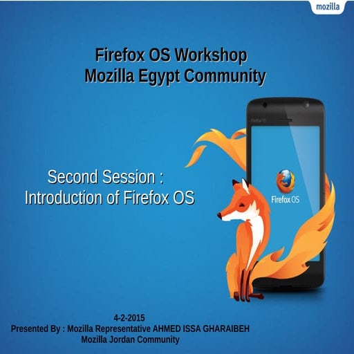 Mozilla egypt community fire fox os workshop   session 2