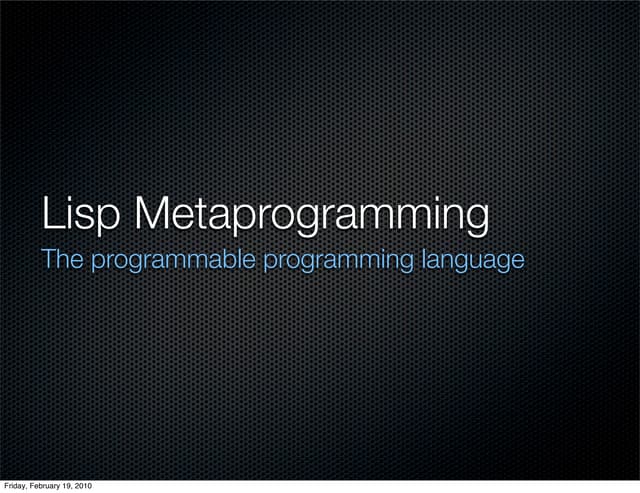 lisp (vs ruby) metaprogramming