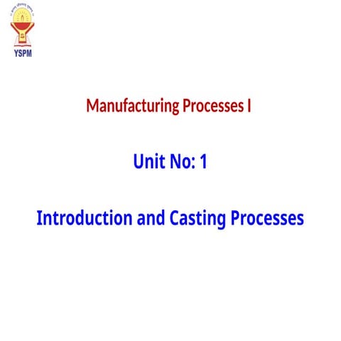 Manufacturing Process 1: Metal Casting Process