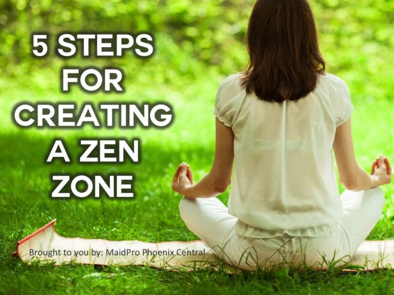 5 Steps For Creating A Zen Zone