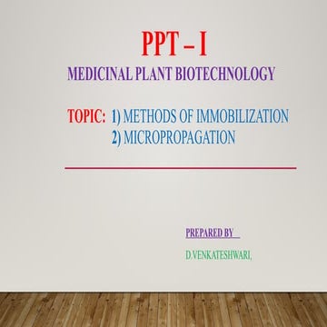 MEDICINAL PLANT BIOTECHNOLOGY-IMMOBILIZATION,MICROPROPAGATION-M.PHARM-II-SEME...
