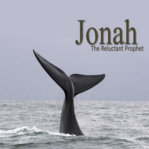 Jonah the Reluctant Disciple.