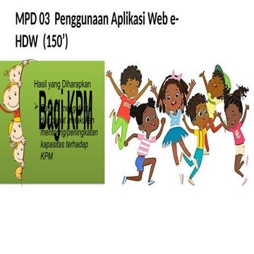 MPD 02 Penggunaan Aplikasi eHDW JN_Rev EN.pptx