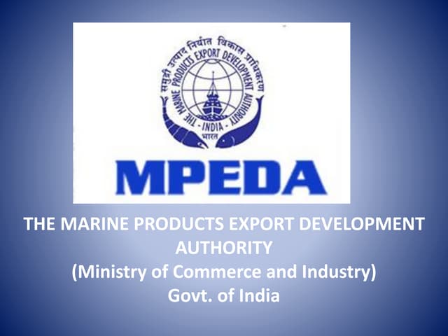 MPEDA (Marine Products Export Development Authority) | PPTX