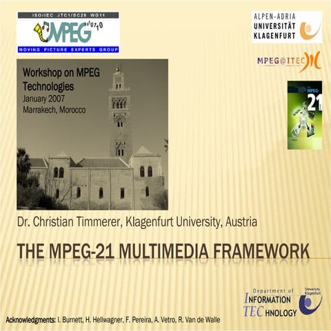 The MPEG-21 Multimedia Framework
