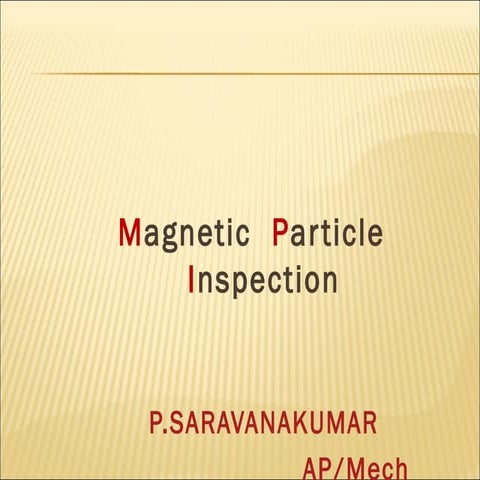 Magnetic  Particle  Inspection