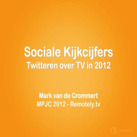 Mark van de Crommert (Remotely.tv) @MPJC2012