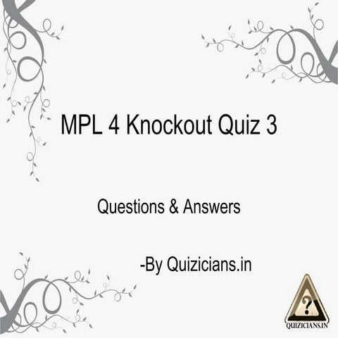 MPL4 Knockout 3 Questions and Answer