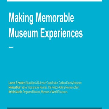 Making Memorable Museum Experiences