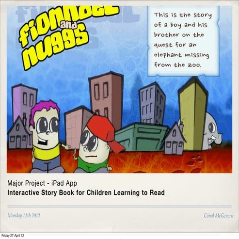 Masters Project: interactive book for kids learning to read april 2012
