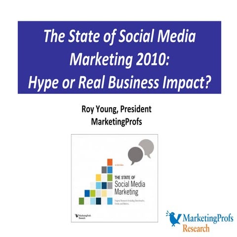 The State of Social Media Marketing 2010: Hype or Real Business Impact?