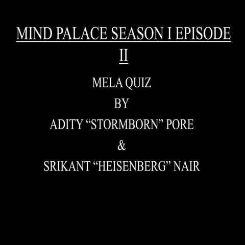 Mind Palace MELA Session by Adity and Srikant