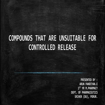 COMPOUNDS THAT CANNOT BE FORMULATED AS CONTROLLED RELEASE SYSTEM