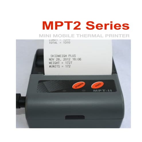 Mpt2 printer for SkidWeigh products