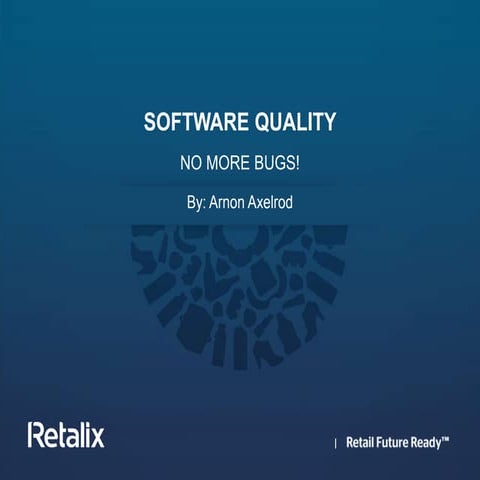 Software quality - no more bugs!