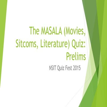 The MASALA Quiz (Prelims)- NSIT Quiz Fest 2015