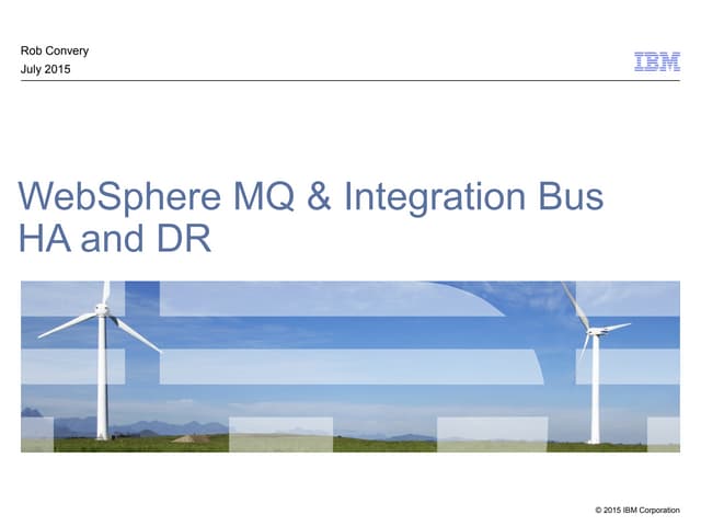 IBM Integration Bus & WebSphere MQ - High Availability & Disaster Recovery