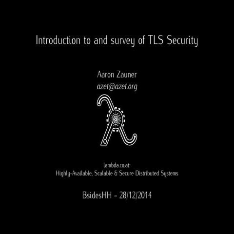 Introduction to and survey of TLS security (BsidesHH 2014)