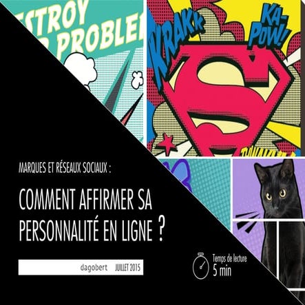 Marques et réseaux sociaux : comment affirmer sa personnalité en ligne ? ER SA PERSONNALITÉ EN LIGNE ?