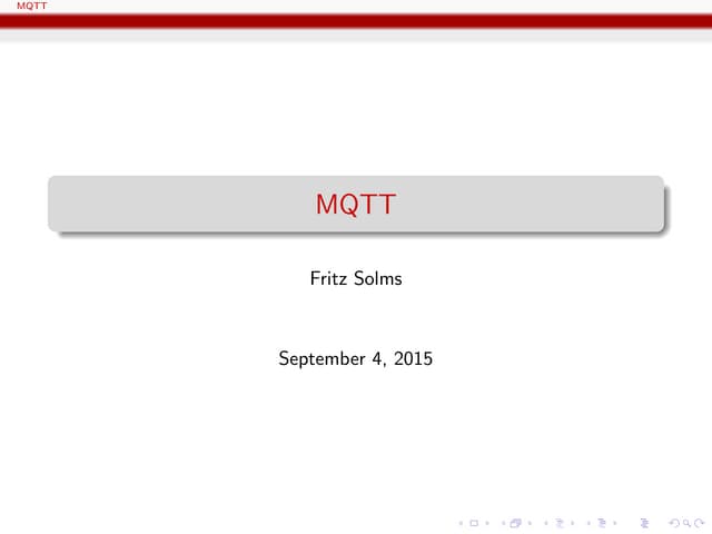 MQTT - Protocol for the Internet of Things