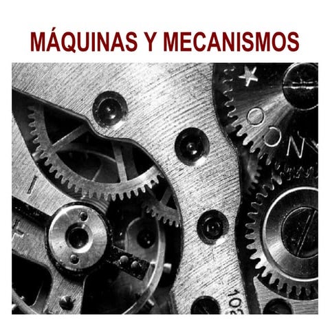 Máquinas y mecanismos