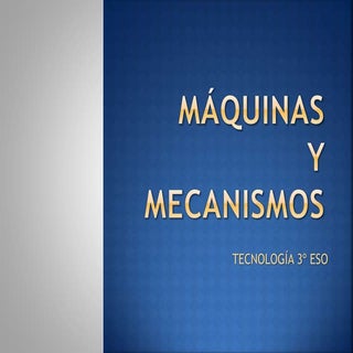 Máquinas y mecanismos