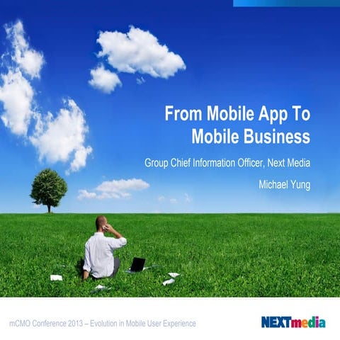 mCMO Conference 2013 - From Mobile App To Mobile Business