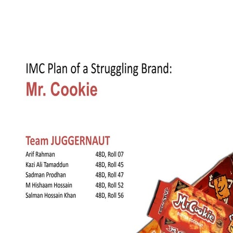 New IMC plan for Mr cookie