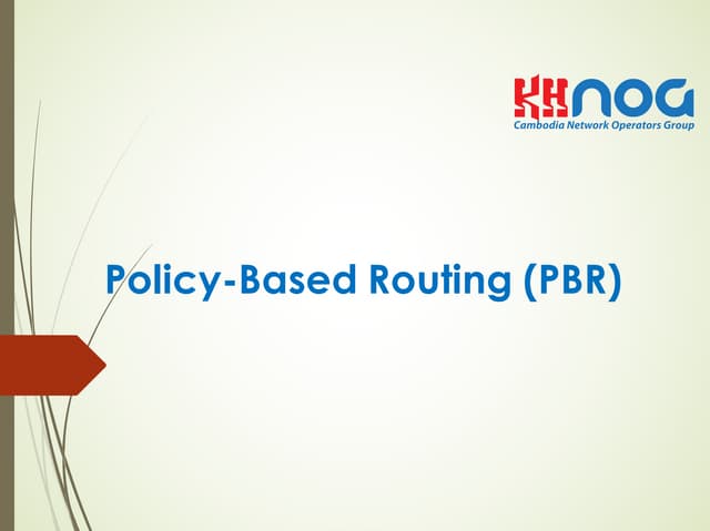 Policy Based Routing (PBR)