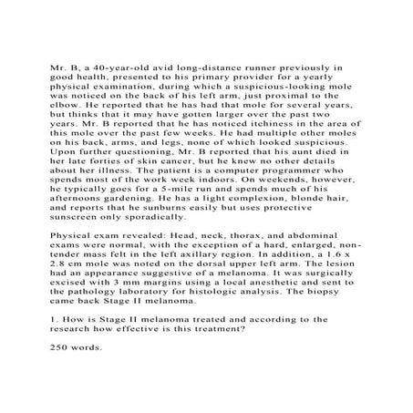 Mr. B, a 40-year-old avid long-distance runner previously in goo.docx