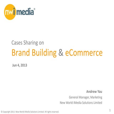 eCMO Conference 2013 - Cases Sharing on Brand Building and eCommerce