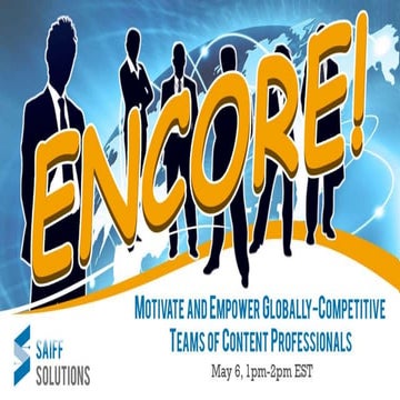 Encore Session - Motivate and Empower Globally-Competitive Teams of Content P...