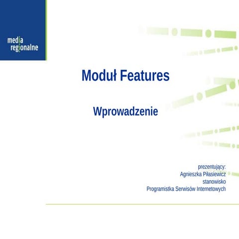 Drupal Features - Agnieszka Piłasiewicz
