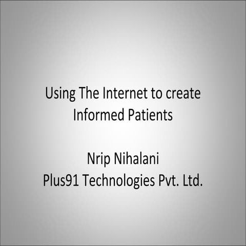 Putting Patients First - Using the Internet to Create Informed Patients