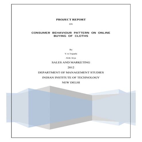 IIT Delhi - Project Report on ONLINE purchasing behaviour of consumers