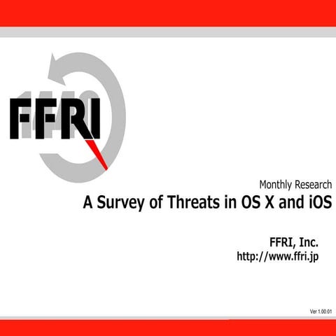 A Survey of Threats in OS X and iOS(FFRI Monthly Research 201507)