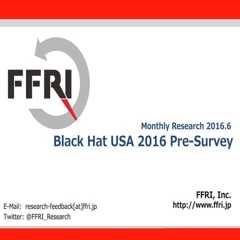 Black Hat USA 2016 Pre-Survey (FFRI Monthly Research 2016.6)