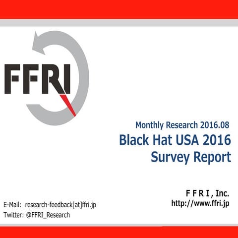 Black Hat USA 2016  Survey Report (FFRI Monthly Research 2016.8)