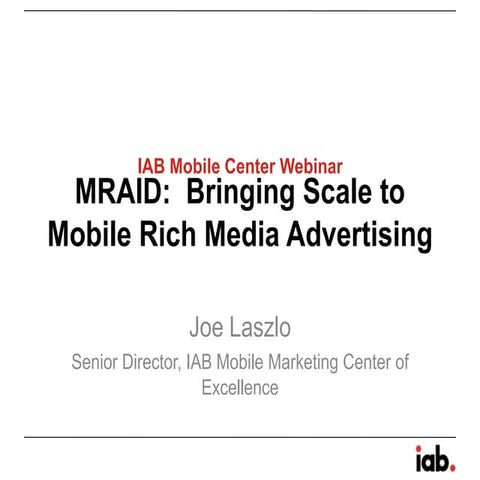 IAB MRAID Webinar Deck