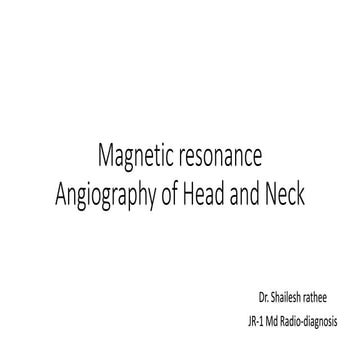 Magnetic Resonance Angiography  of head and neck.pptx