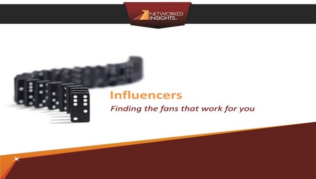 Influencers - Finding the Fans that Work for You