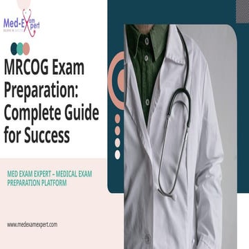 MRCOG Exam Preparation Complete Guide for Success.pptx