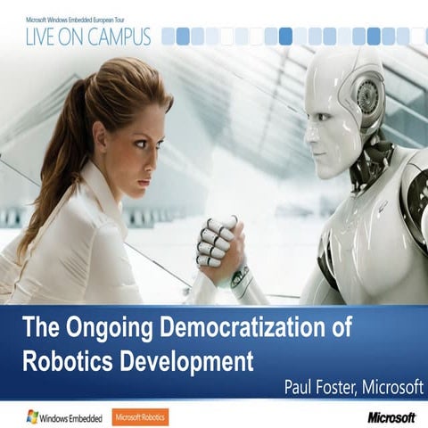 The Ongoing Democratization of Robotics Development