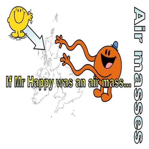 Mr Happy Air Mass